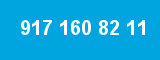 917 160 82 11 917 160 82 11